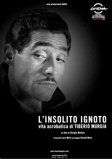 L'insolito ignoto - Vita acrobatica di Tiberio Murgia (2012)